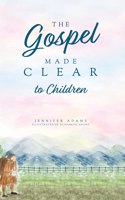 Gospel Made Clear to Children
