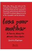 Lose Your Mother: A Journey Along the Atlantic Slave Route