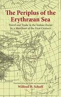 The Periplus of the Erythraean Sea: Travel and Trade in the Indian Ocean by a Merchant of the First Century, with expandable map of The Periplus Maris Erythraei (Revised, newly composed text edition)