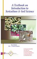 A Textbook on Introduction to Sericulture and Soil Science