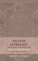 Ancient Astrology in Theory and Practice