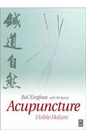Acupuncture: Visible Holism