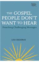 The Gospel People Don't Want to Hear