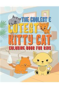 The Coolest & Cutest Kitty Cat Coloring Book For Kids