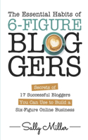 Essential Habits Of 6-Figure Bloggers
