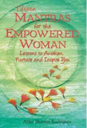 Fifteen Mantras for the Empowered Woman