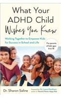 What Your ADHD Child Wishes You Knew