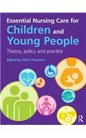 Essential Nursing Care for Children and Young People