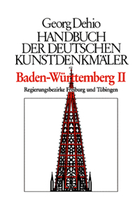 Dehio - Handbuch Der Deutschen Kunstdenkmäler / Baden-Württemberg Bd. 1