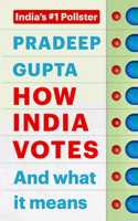 How India Votes And What It Means