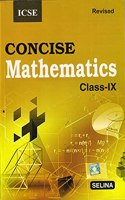 Selina Icse Concise Mathematics For Class 9 (Examination 2020-2021)