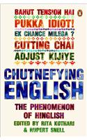 Chutnefying English: The Phenomenon of Hinglish