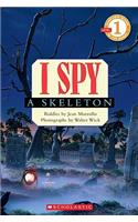 I Spy a Skeleton (Scholastic Reader, Level 1)