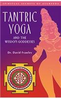 Tantric Yoga and the Wisdom Goddesses