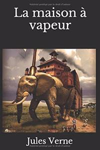 La maison à vapeur