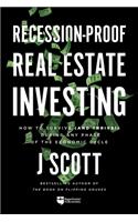 Recession-Proof Real Estate Investing