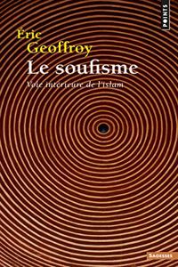 Soufisme. Voie Int'rieure de L'Islam(le)