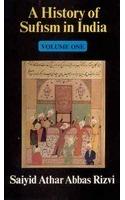 A History of Sufism in India: 1: To AD 1600: 2: To AD 1600
