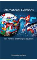 International Relations New Horizons and Changing Equations