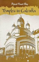 Temples in Calcutta (with 25 Colour Photographs)