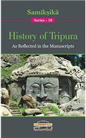 History of Tripura: As Reflected in the Manuscripts (Samiksika - 10)