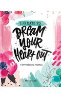 100 Days Dream Your Heart Out
