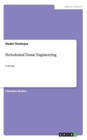 Periodontal Tissue Engineering