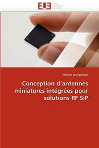 Conception d''antennes Miniatures Int�gr�es Pour Solutions RF Sip: (Omn.Univ.Europ.)