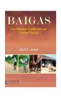 Baigas: The Hunter Gatherers of Central India
