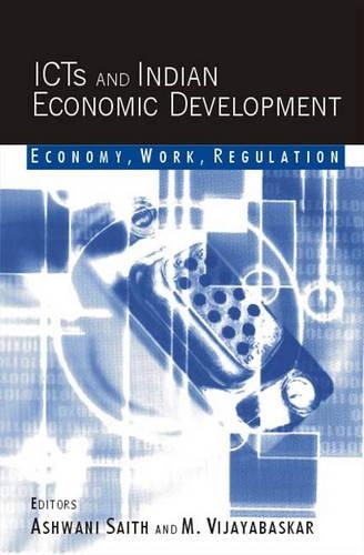 Icts and Indian Economic Development: Economy, Work, Regulation