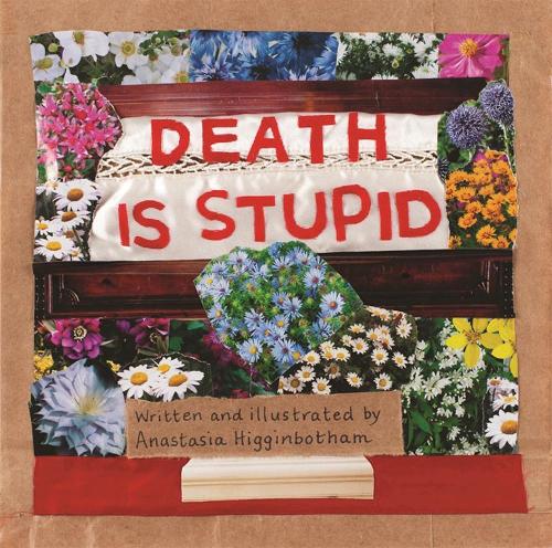 Death Is Stupid: (Ordinary Terrible Things)
