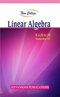 New College Linear Algebra For B.A./B.Sc. III (6th Semester)