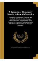 Synopsis of Elementary Results in Pure Mathematics