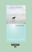 The Untethered Soul: The Journey Beyond Yourself: Easyread Super Large 20pt Edition