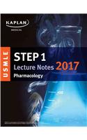 USMLE Step 1 Lecture Notes 2017: Pharmacology