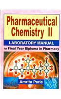 Pharmaceutical Chemistry: Laboratory Manual for Final Years Diploma in Pharmacy: v. II