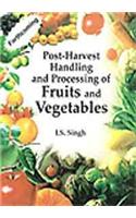 Post Harvest Handling & Processing Of Fruits & Vegetables