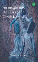An insight into the Plays of Girish Karnad