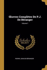 OEuvres Complètes De P.J. De Béranger; Volume 1