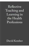 Reflective Teaching and Learning in the Health Professions