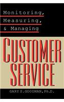 Monitoring, Measuring, and Managing Customer Service
