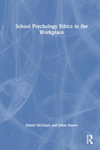 School Psychology Ethics in the Workplace