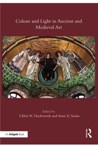 Colour and Light in Ancient and Medieval Art