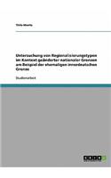 Untersuchung von Regionalisierungstypen im Kontext geänderter nationaler Grenzen am Beispiel der ehemaligen innerdeutschen Grenze