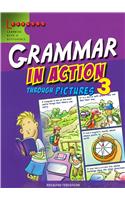 Grammar in Action Through Pictures 3