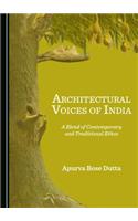 Architectural Voices of India: A Blend of Contemporary and Traditional Ethos