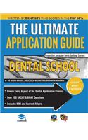 ULTIMATE DENTAL SCHOOL APPLICATION GUIDE