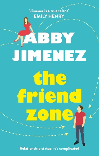 The Friend Zone: the most hilarious and heartbreaking romantic comedy