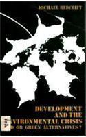 Development and the Environmental Crisis: Red or Green Alternatives?(Development & Underdevelopment S.)