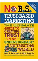 No B.S. Trust Based Marketing